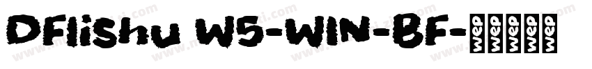 DFlishu W5-WIN-BF字体转换